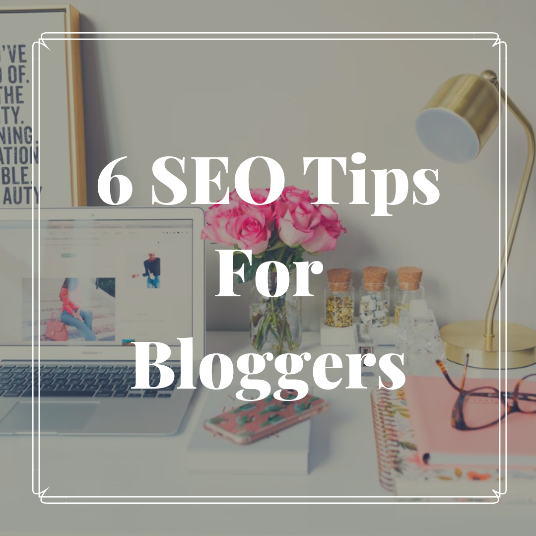 6 SEO Tips For Bloggers – Fraser’s Fun House